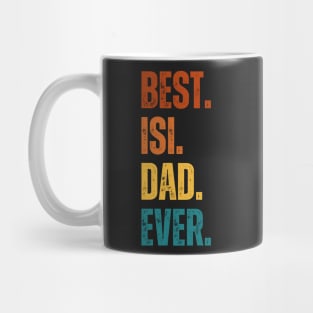 Best. Isi. dad Ever. Mug